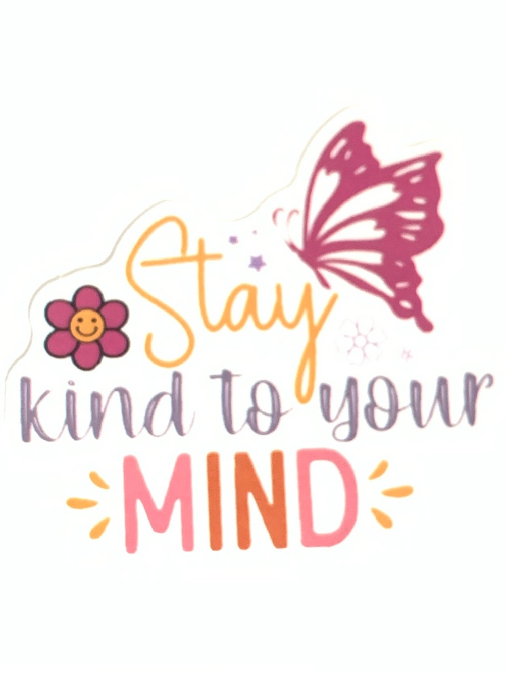 Stay Kind to Your Mind Vinyl Sticker